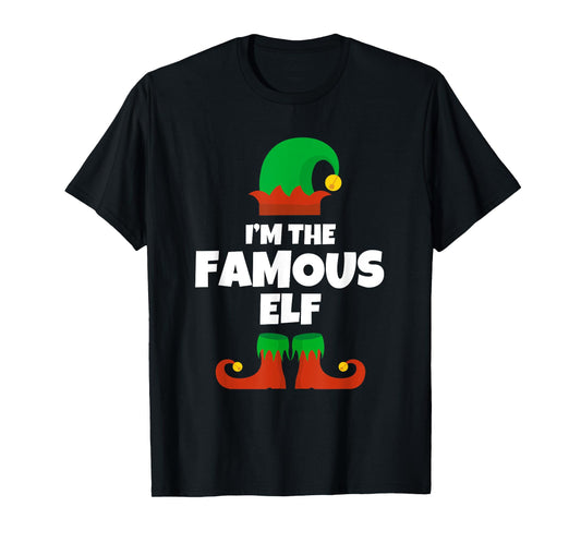 I'm The Famous Elf Family Pajama Christmas Funny T-Shirt