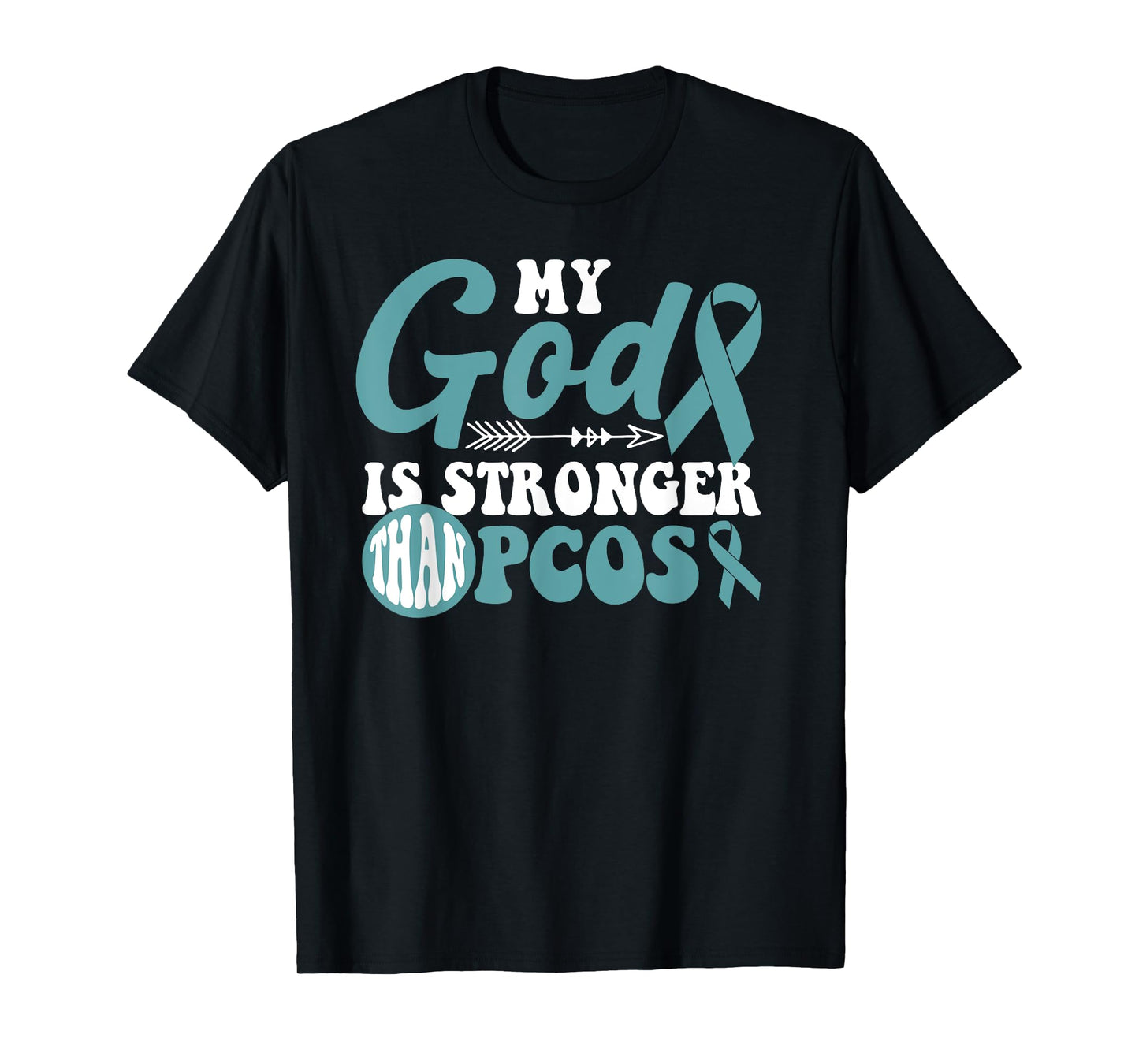 My God is Stronger Than PCOS Awareness Warrior T-Shirt