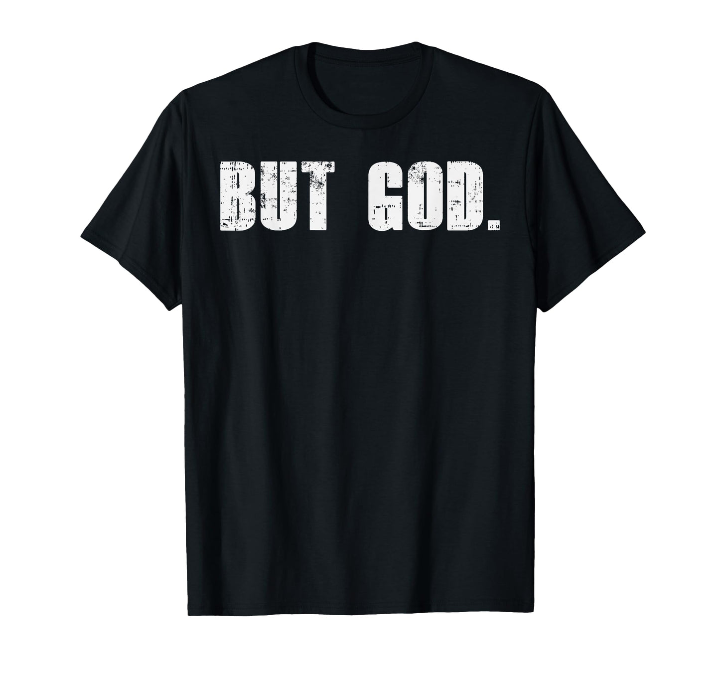 But God Jesus Christ Bible Faith Religious Christian Gift T-Shirt