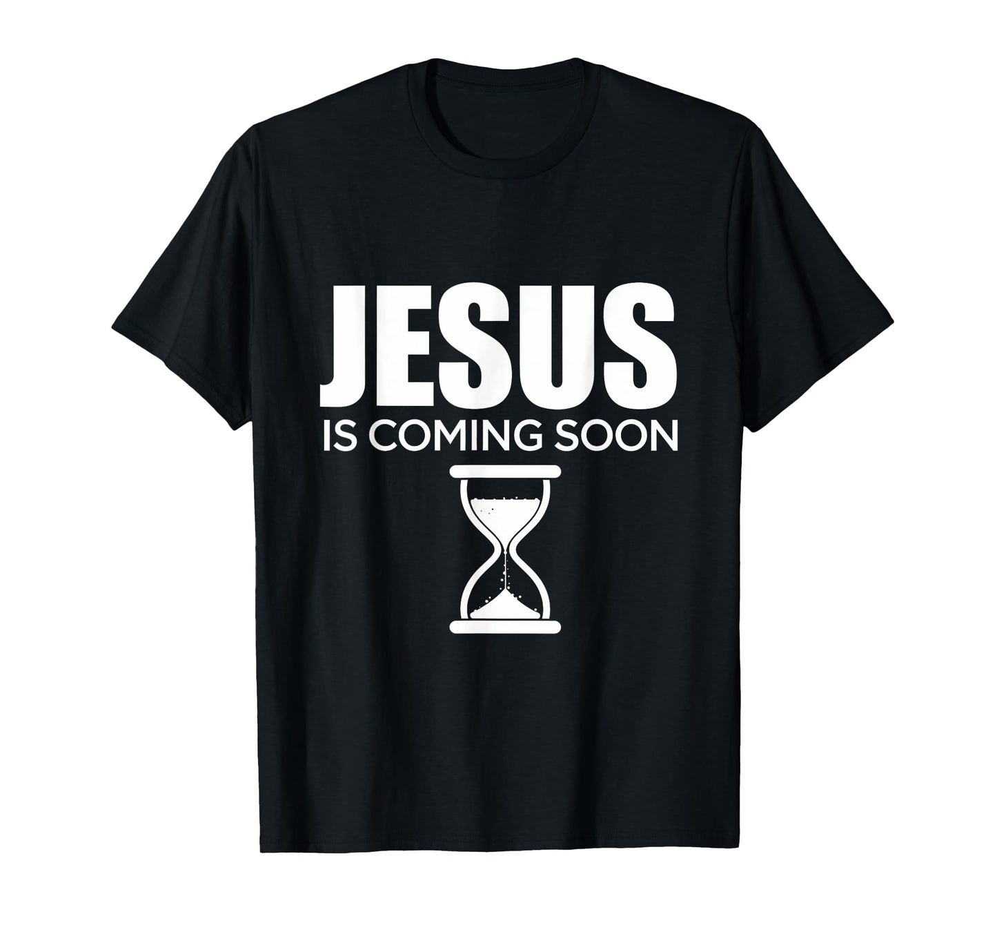 Jesus Is Coming Soon Christian Faith Believers Hope T-Shirt