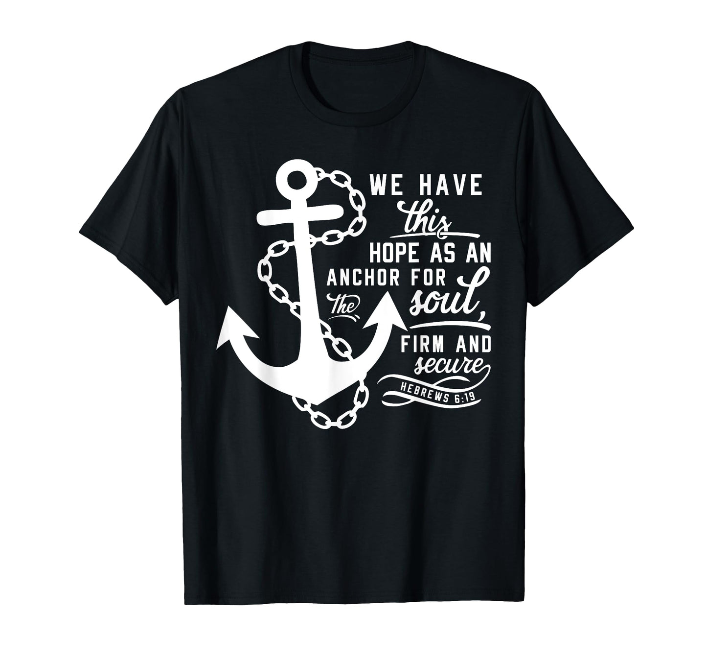 Bible verse Christian Anchor Hebrews 6:19 Hope as an anchor T-Shirt
