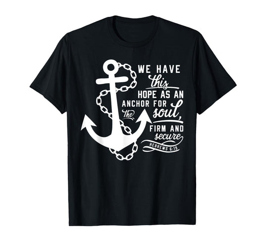 Bible verse Christian Anchor Hebrews 6:19 Hope as an anchor T-Shirt