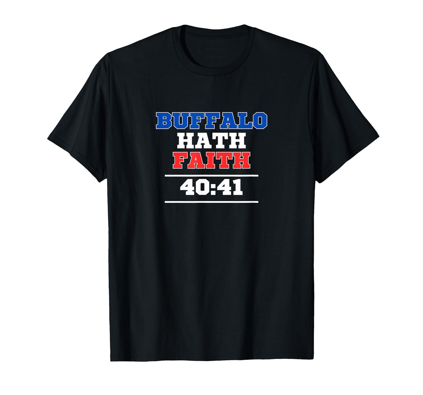 Buffalo Hath Faith T-Shirt