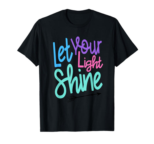 Cute Christian Bible Verse Matthew 5:16 Let Your Light Shine T-Shirt