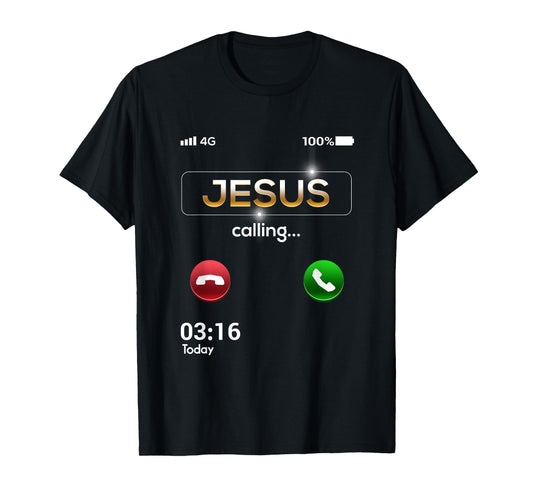Jesus Is Calling Funny Cell Phone Call Jesus Christian T-Shirt