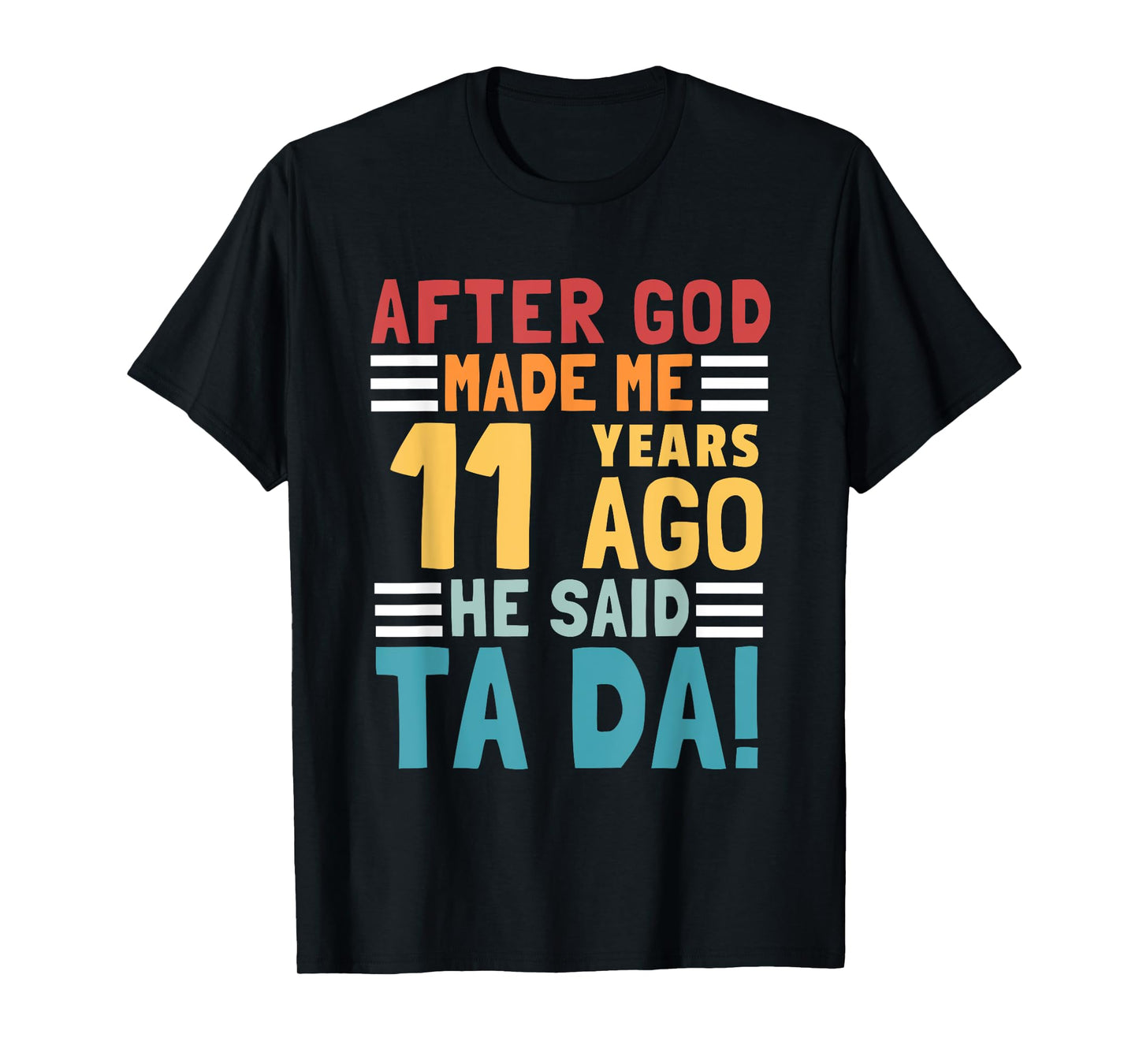 Funny 11th Birthday I God Said Ta Da! I 11 Year Old T-Shirt