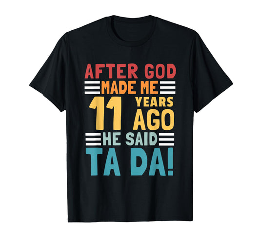 Funny 11th Birthday I God Said Ta Da! I 11 Year Old T-Shirt