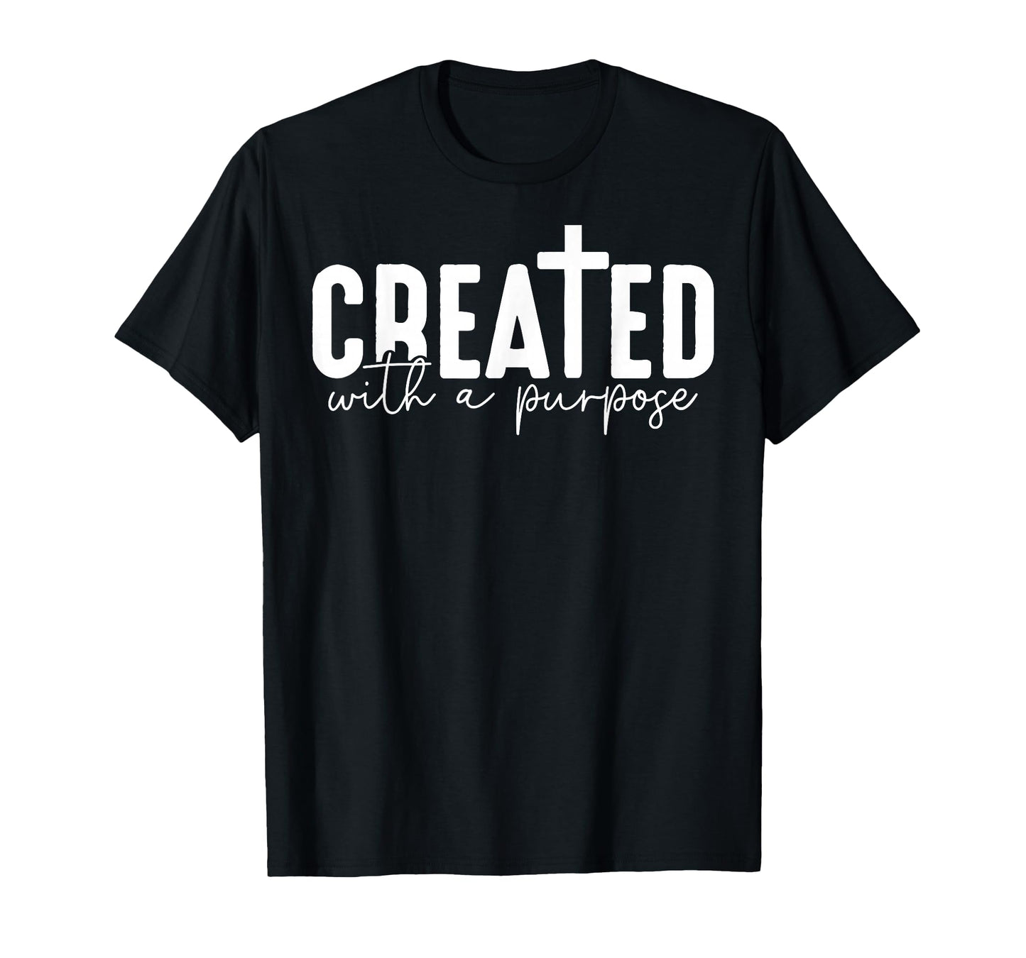 Created With A Purpose Cross Christian Faith Womens T-Shirt