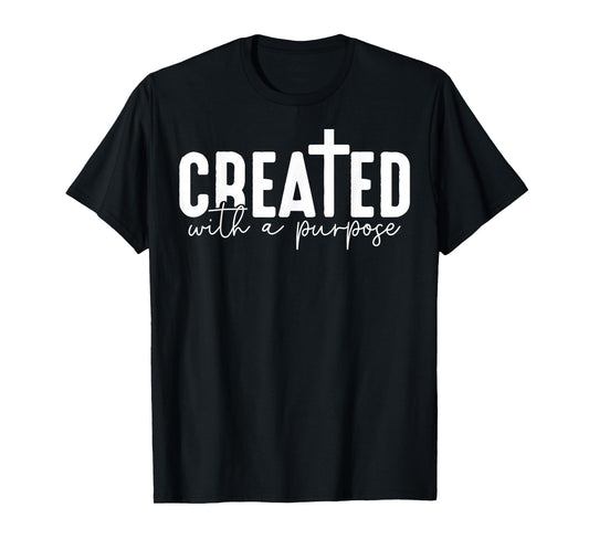 Created With A Purpose Cross Christian Faith Womens T-Shirt