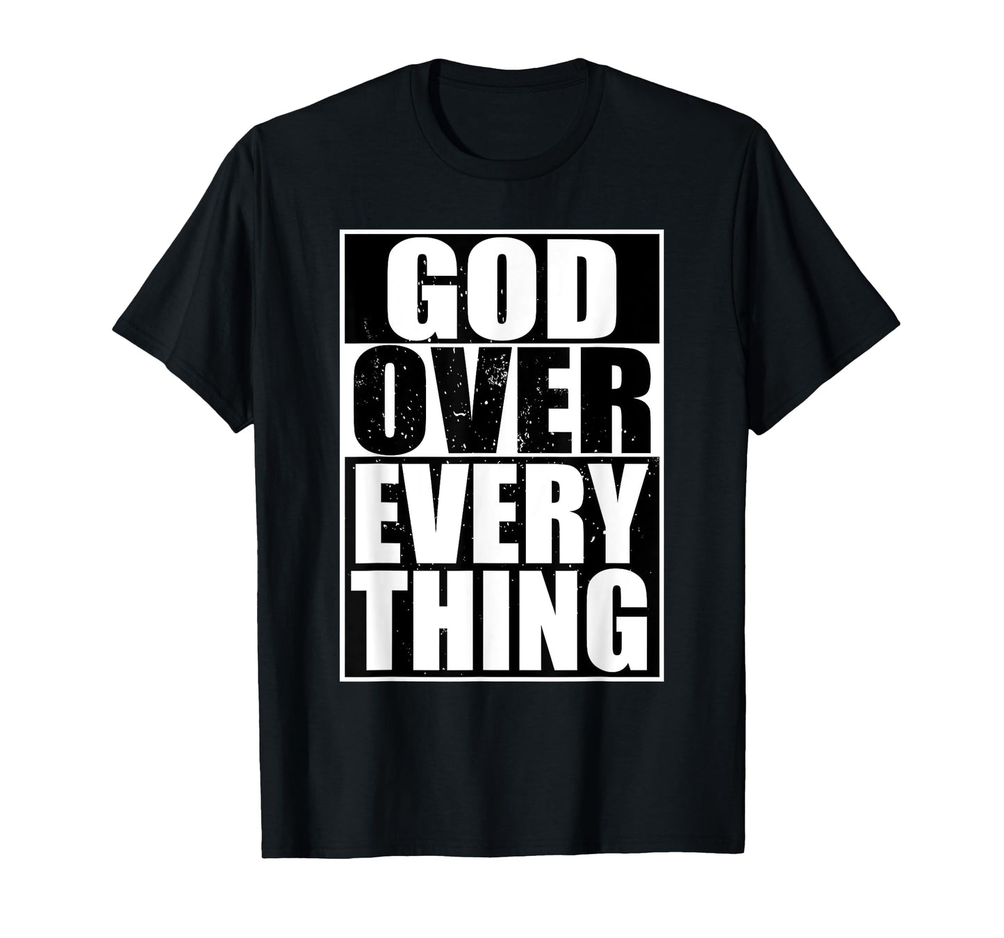 God Over Everything Cool Christian T-shirt Funny Gift Men T-Shirt