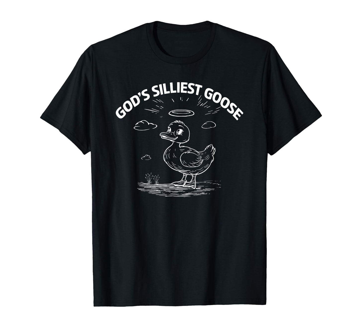 God's Silliest Goose, Trendy Goose, Funny Christian T-Shirt