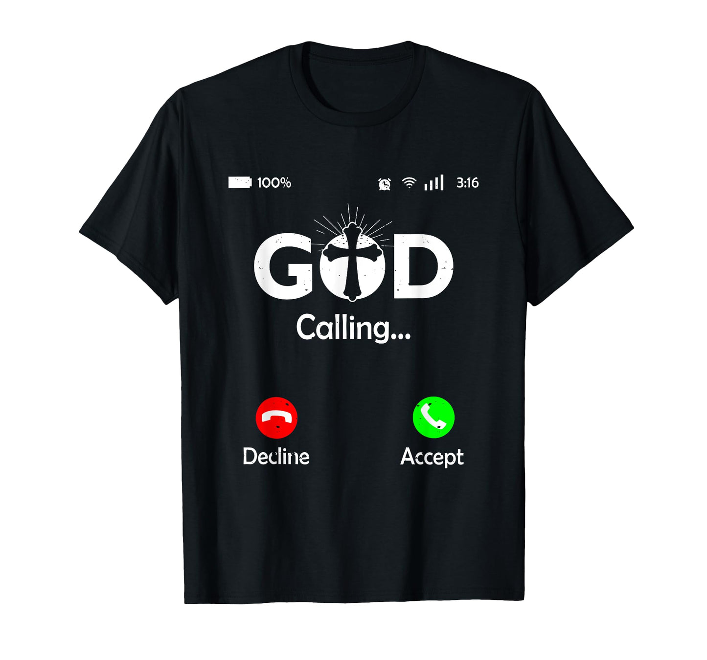 God Is Calling Phone Screen Religious Humor Christian T-Shirt