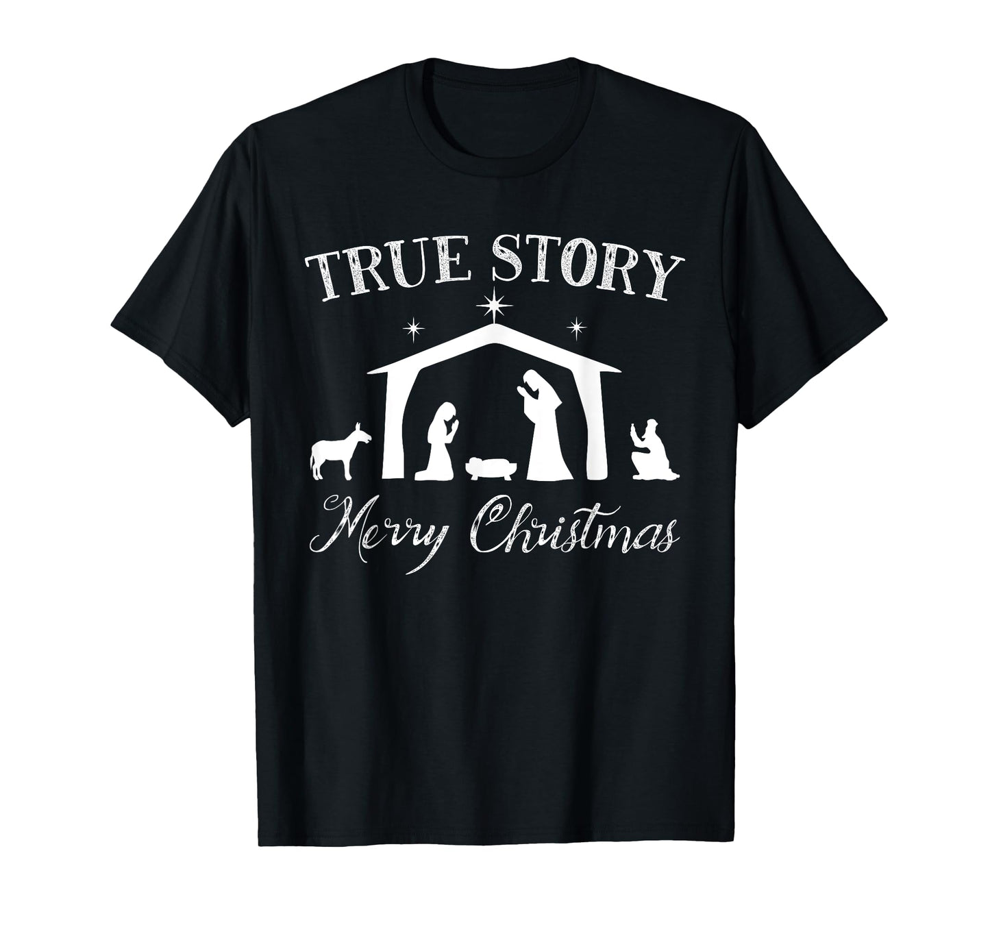 True Story Nativity Merry Christmas Jesus Birth Gift T-Shirt