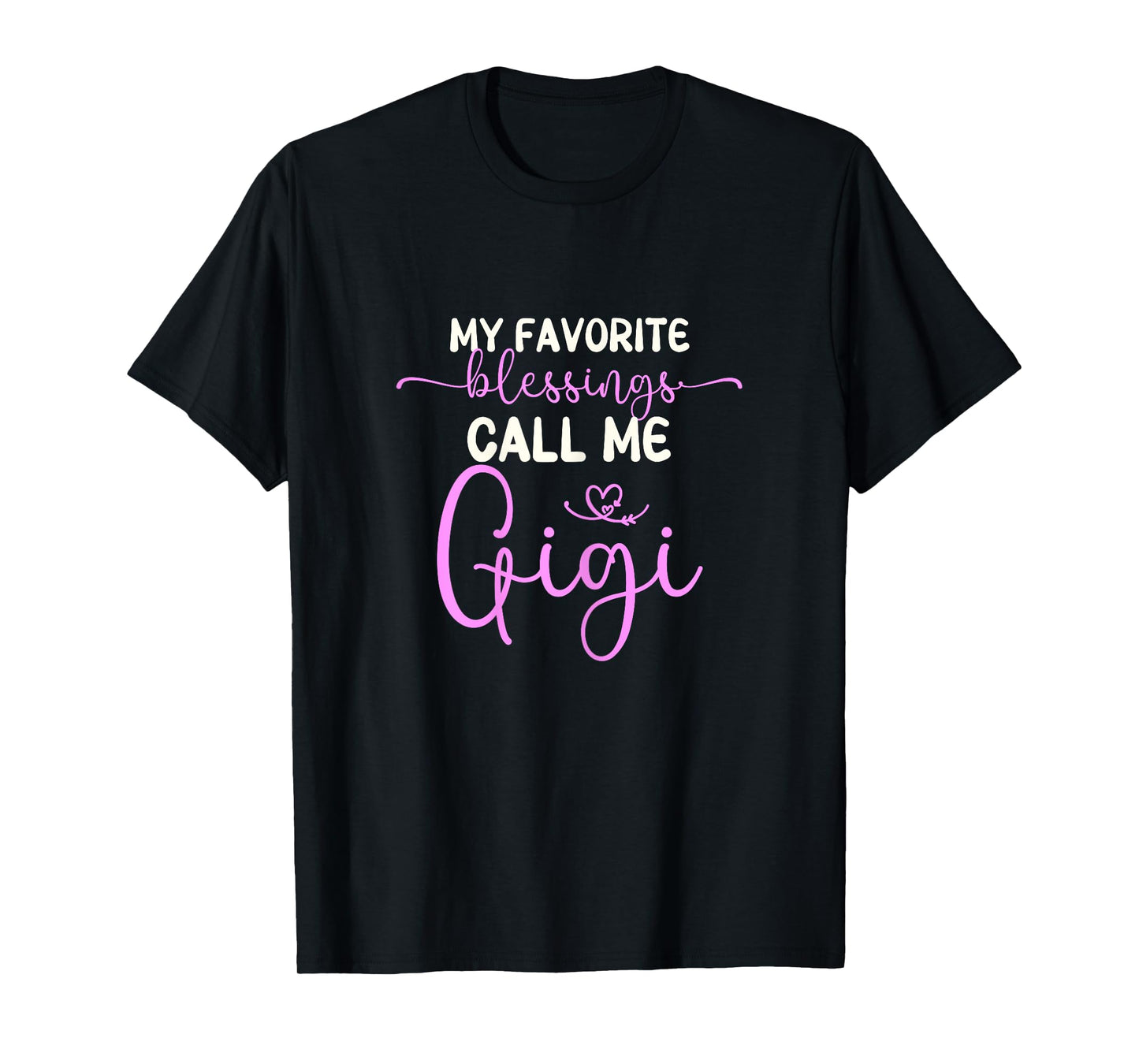 My Favorite Blessings Call Me Gigi Grandma Mother's Day T-Shirt