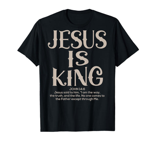 (Back Sided Print) Jesus Is King Bible Verse Christian T-Shirt