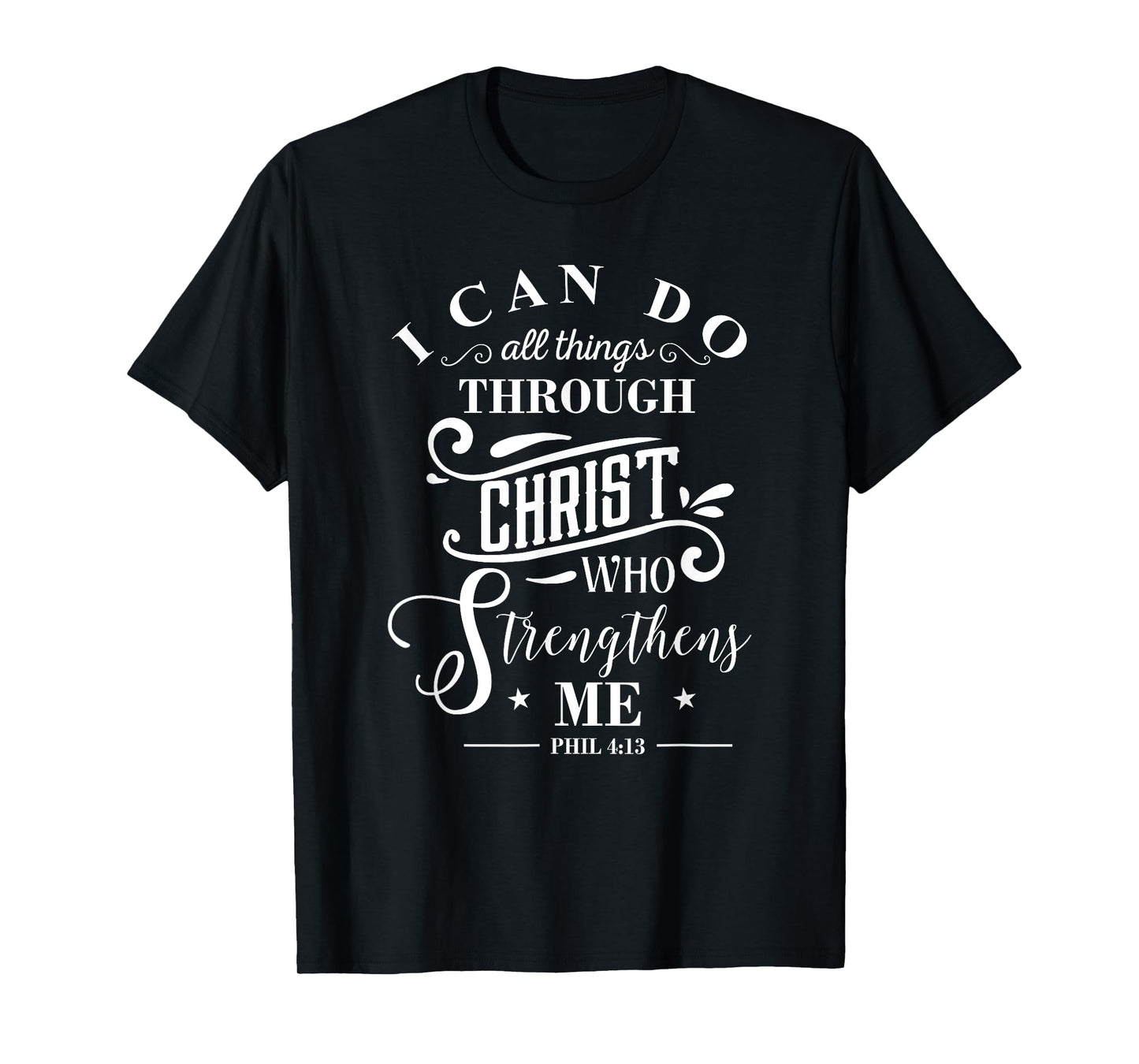 I Can Do All Things Philippians 4:13 T-Shirt Bible Verse Tee T-Shirt