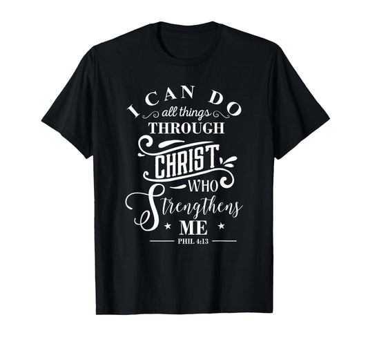 I Can Do All Things Philippians 4:13 T-Shirt Bible Verse Tee T-Shirt