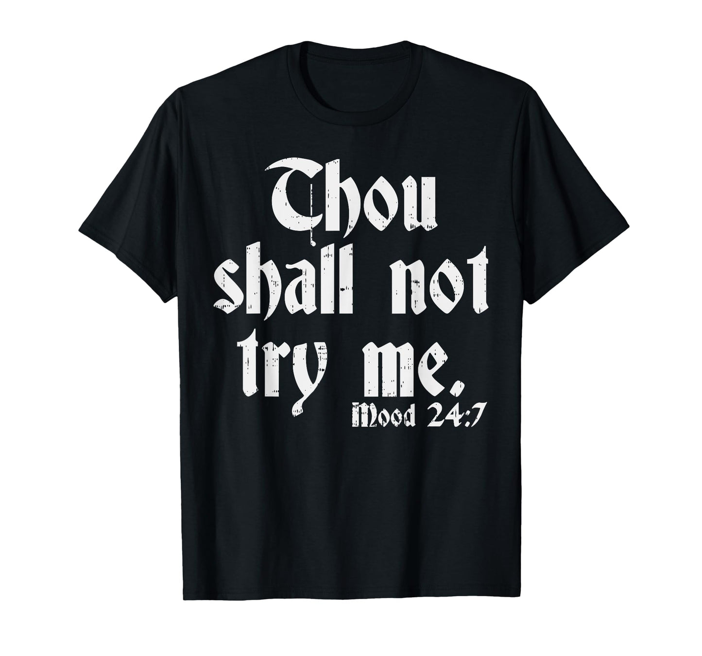 Thou Shall Not Try Me Shirt Funny Sarcastic Humor T-Shirt