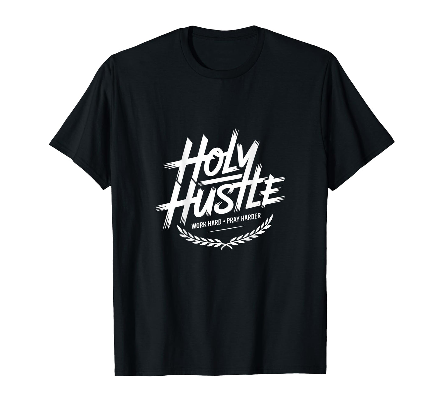 Holy Hustle Work Hard Pray Harder Christian T-Shirt