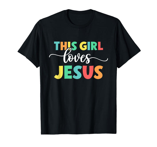 Christian Faith God This Girl Loves Jesus T-Shirt