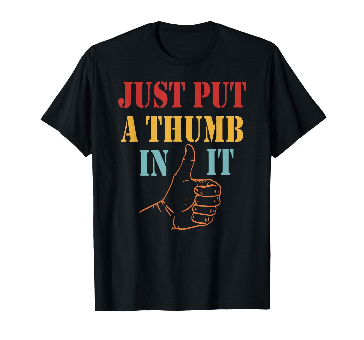 Ammo Gun Lovers Just Put A Thumb In It Retro T-Shirt