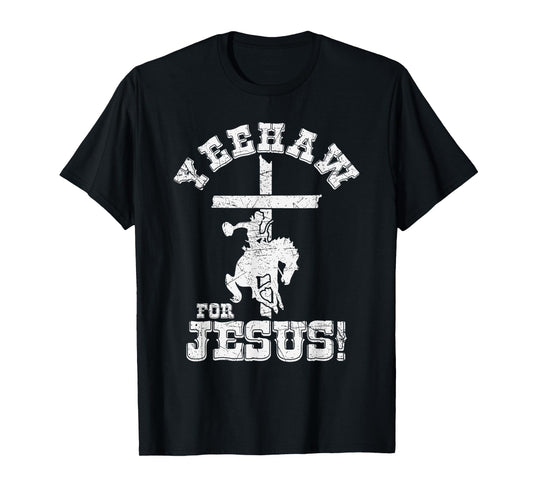 Yeehaw For Jesus Christian Cowboy Cross With Horse Rodeo T-Shirt