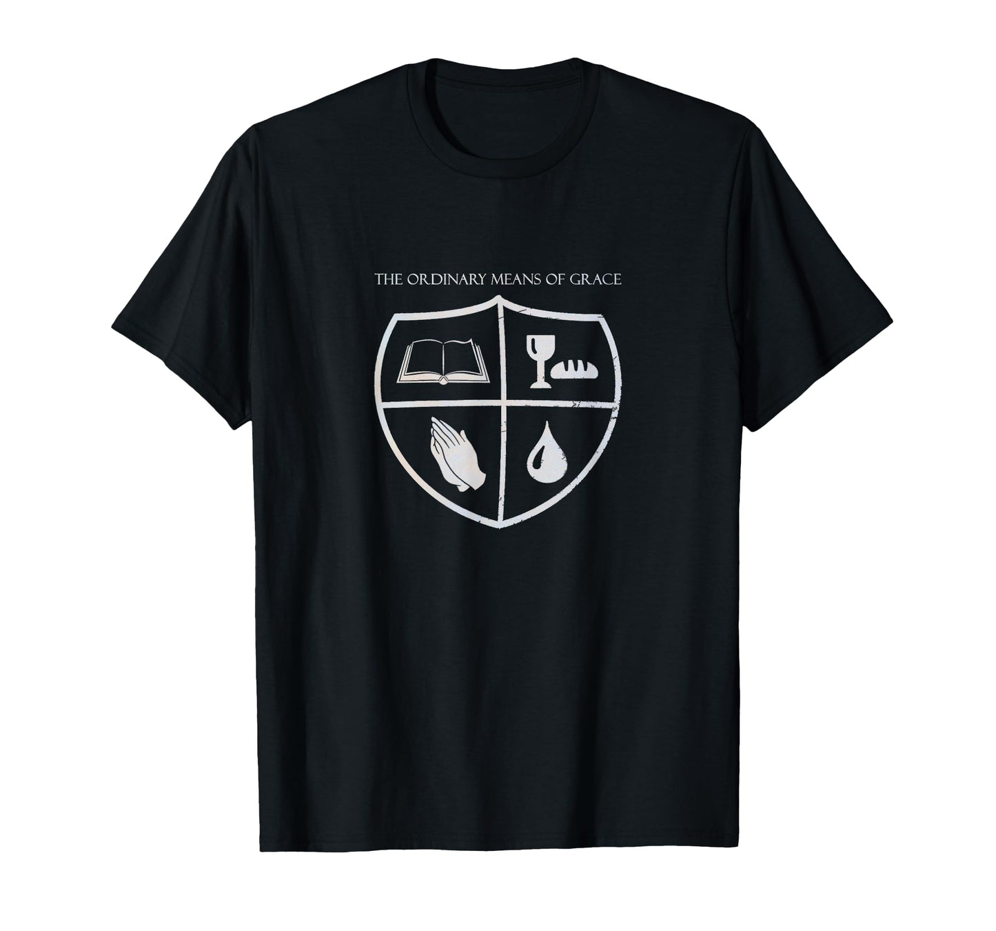 The Ordinary Means of Grace Christian Reformed Theology T-Shirt