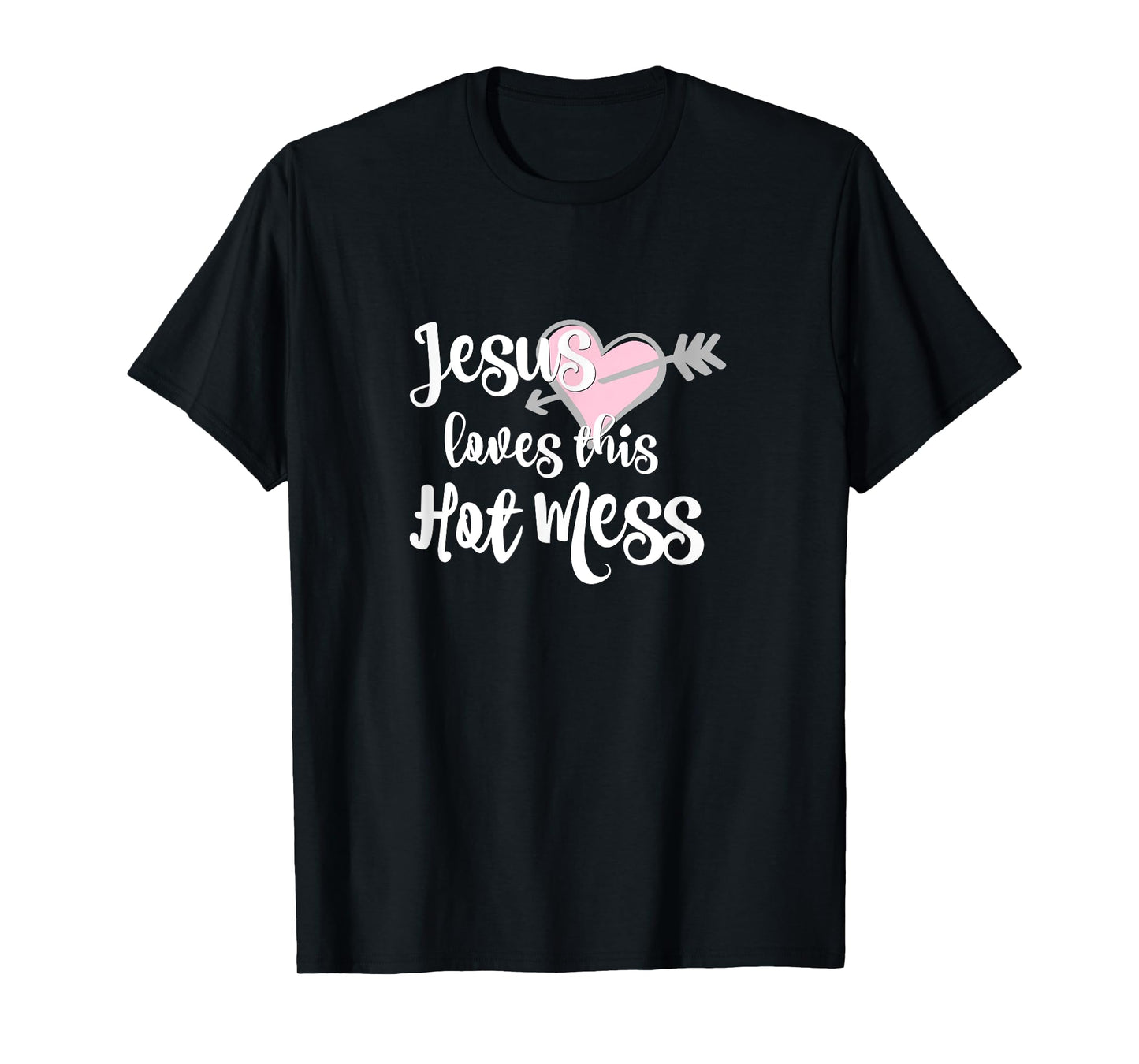 Jesus Loves This Hot Mess Funny T-Shirt T-Shirt
