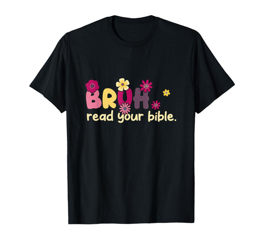 Bruh Meme Read Your Bibles God Funny Christian Church T-Shirt