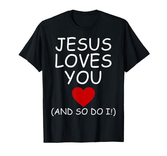 Funny Jesus Loves You and So Do I Jesus Christian Religious T-Shirt