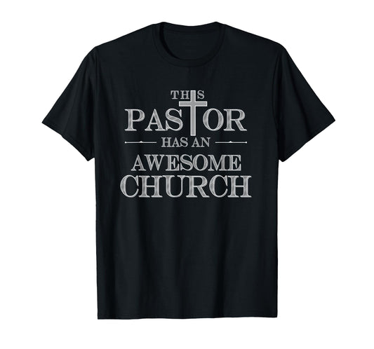 Funny Pastor Quote Awesome Church Parish Idea For Pastor T-Shirt