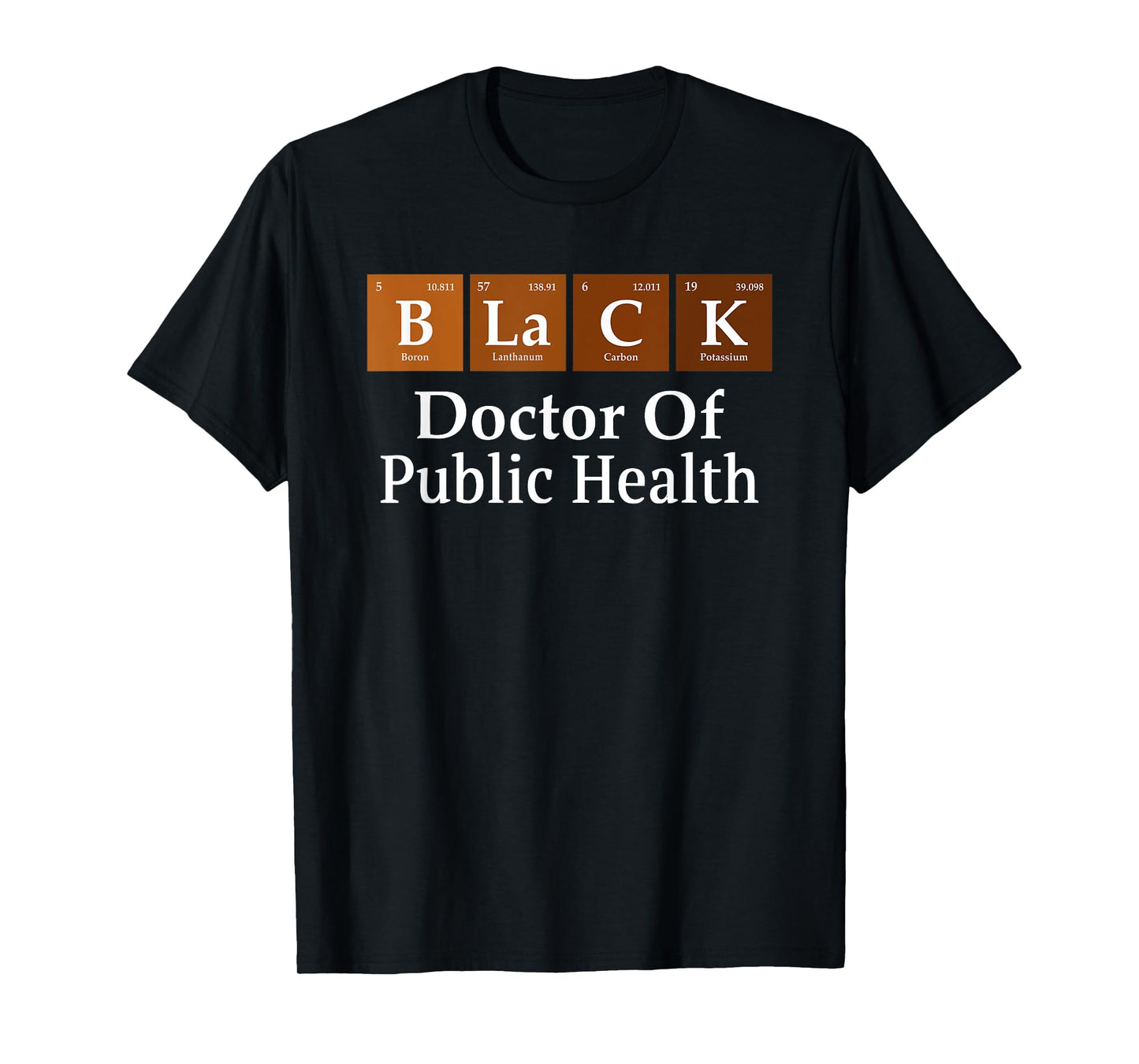 Black History Doctor Of Public Health Graduation T-Shirt
