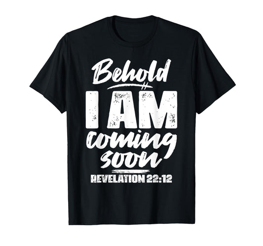 Vintage Revelation 22 12 Behold I Am Coming Soon Tee T-Shirt
