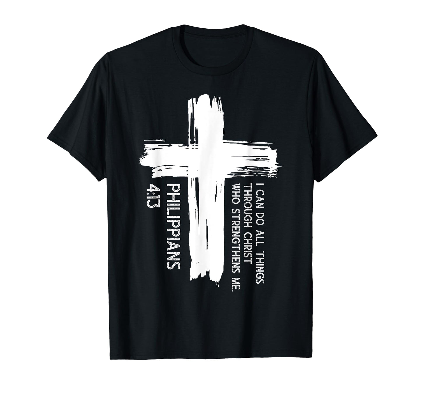 I Can Do All Things Through Christ Inspirational Faith Quote T-Shirt