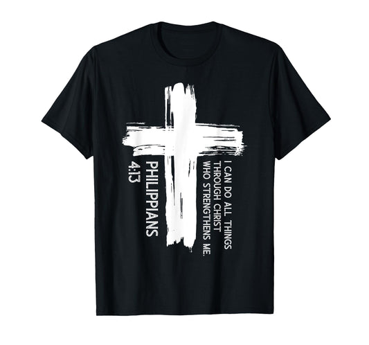 I Can Do All Things Through Christ Inspirational Faith Quote T-Shirt