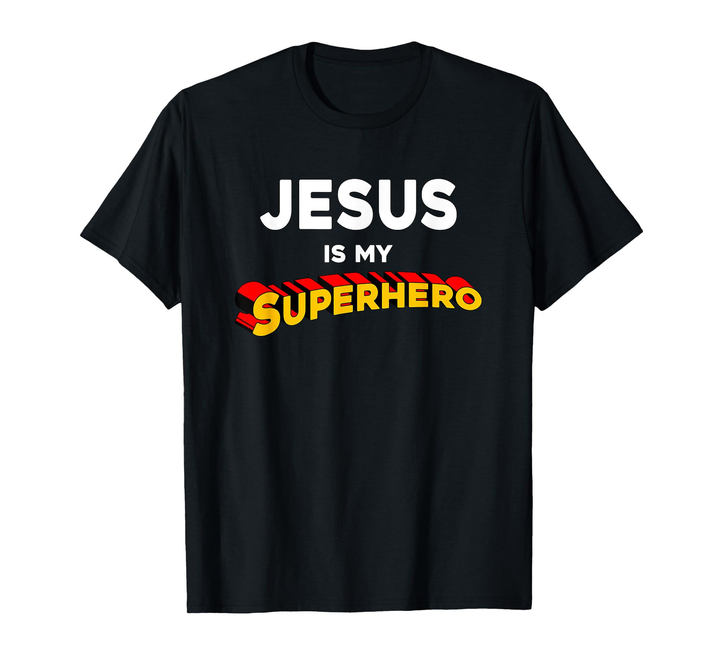Jesus Is My Superhero Funny Christian Preachers Worship Gift T-Shirt