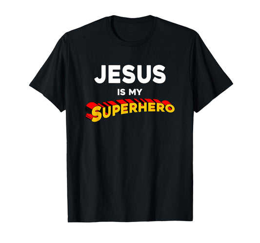 Jesus Is My Superhero Funny Christian Preachers Worship Gift T-Shirt