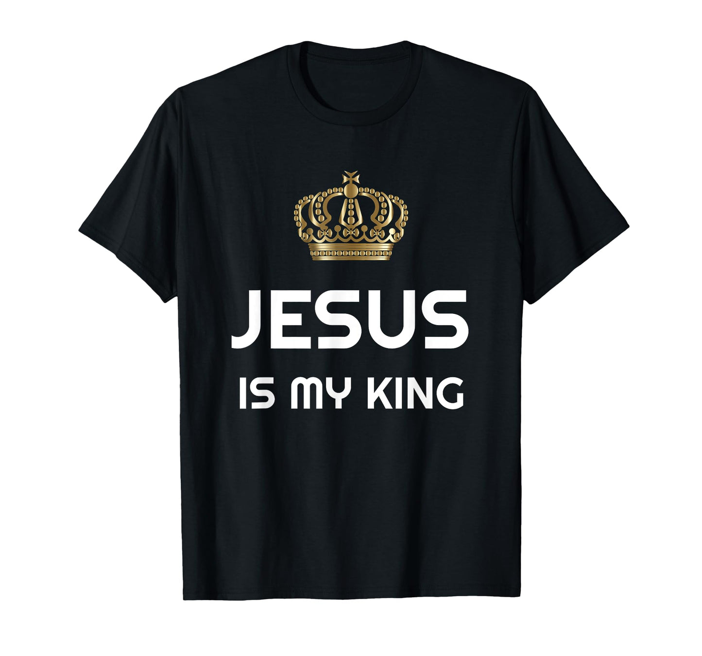 JESUS IS MY KING T-Shirt