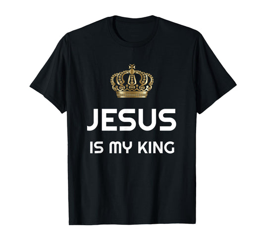 JESUS IS MY KING T-Shirt