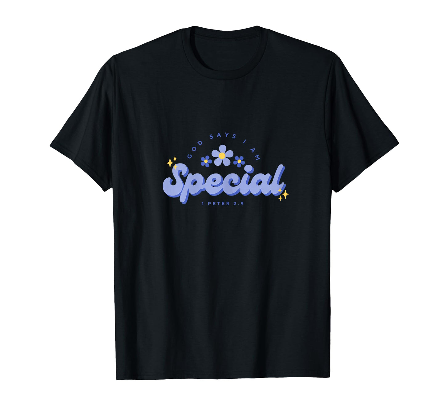 God Say's I Am Special, Women, Youth and Girls T-Shirt