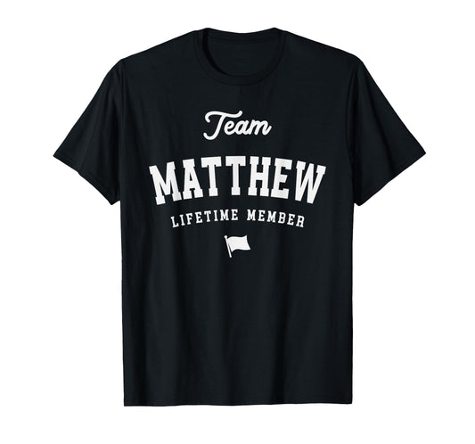 Team Matthew Lifetime Member Funny Name Matthew T-Shirt