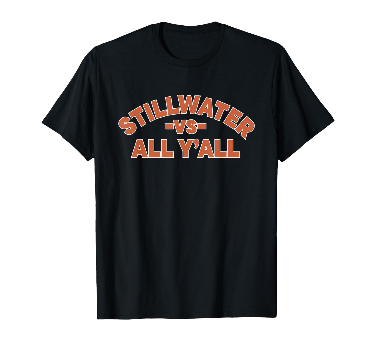 Stillwater vs All Y’all Southern Pride Quote T-Shirt