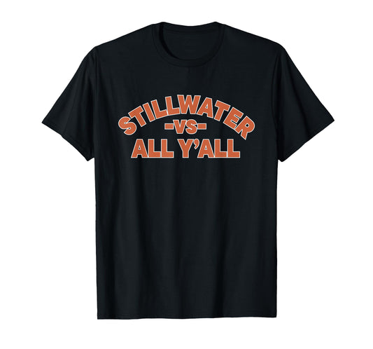 Stillwater vs All Y’all Southern Pride Quote T-Shirt