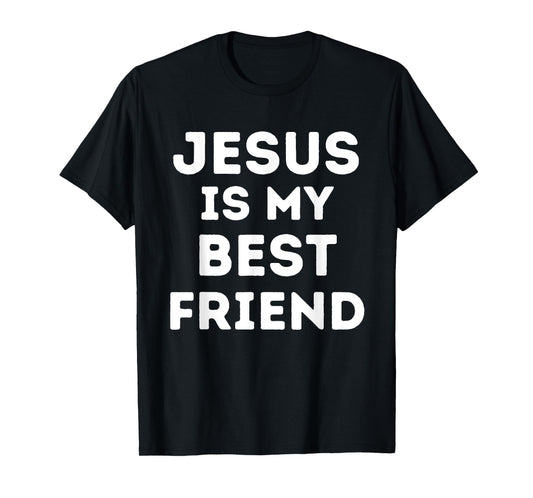 Jesus is My Best Friend Christian Faith Church God Believer T-Shirt