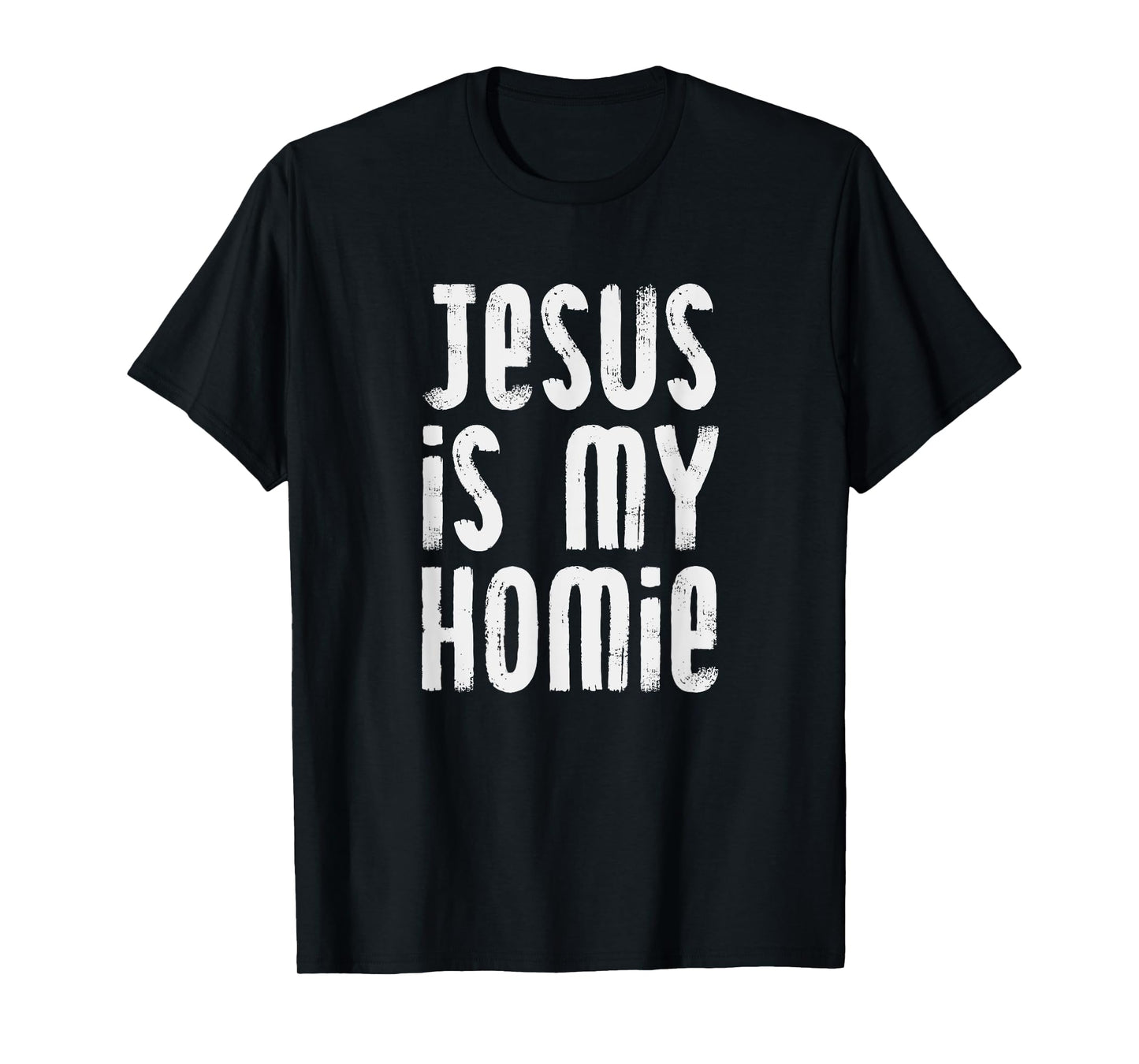 Jesus Is My Homie Christian T-Shirt T-Shirt