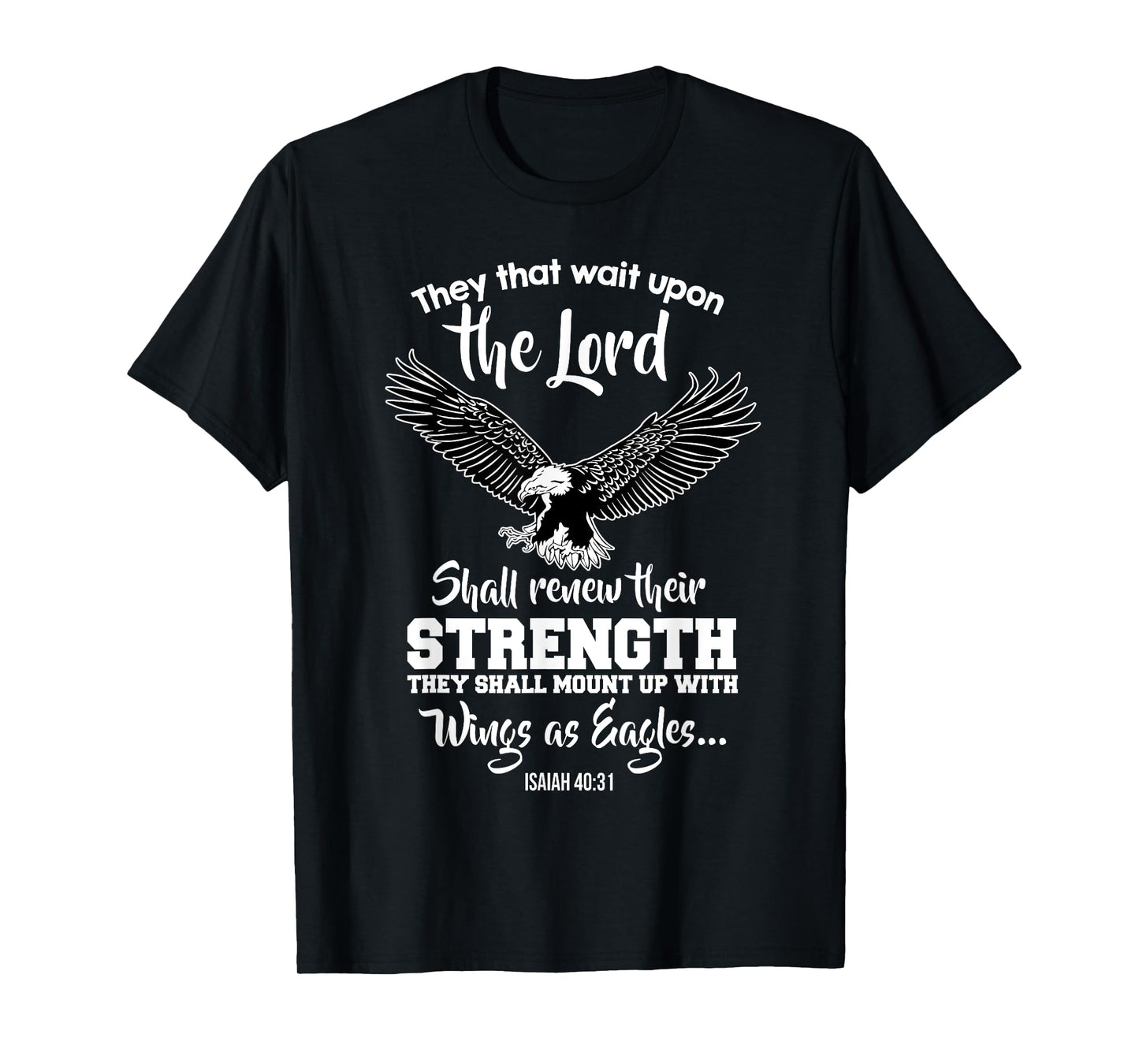 Wings Like Eagles Isaiah 40:31 Christian Bible Verse T-Shirt