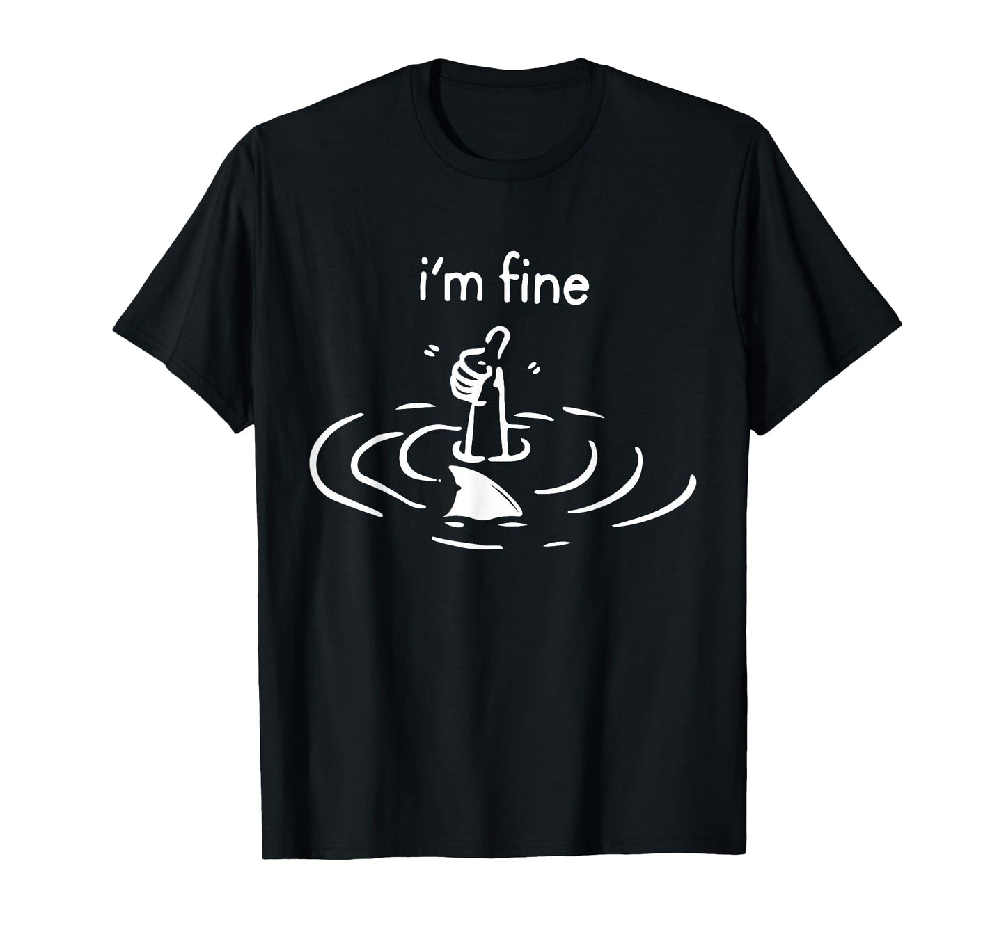 I'm Fine Like Hand Thumbs Up On Water Surface T-Shirt