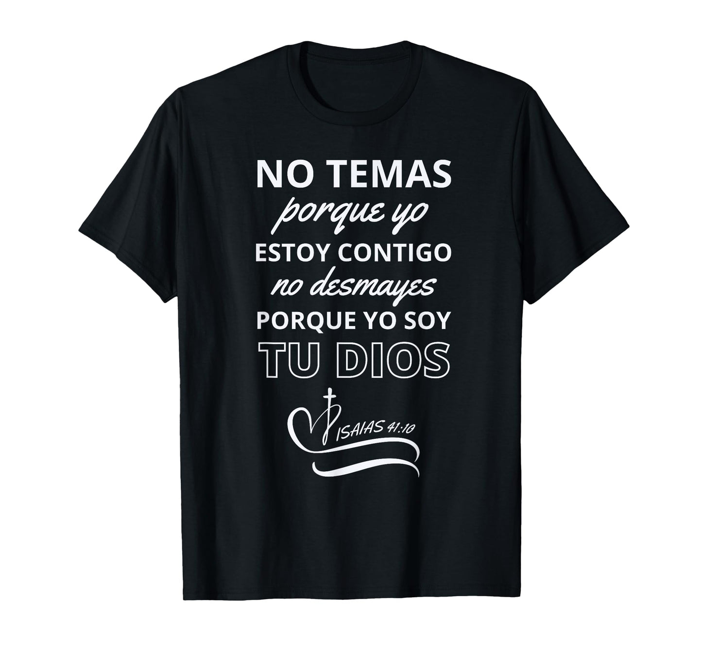 No Temas Christian Quote In Spanish Bible Verse Isaias 41:10 T-Shirt