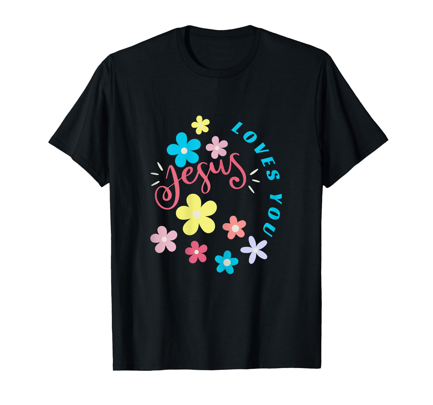 Jesus Loves You - Soft Pastel Flowers T-Shirt