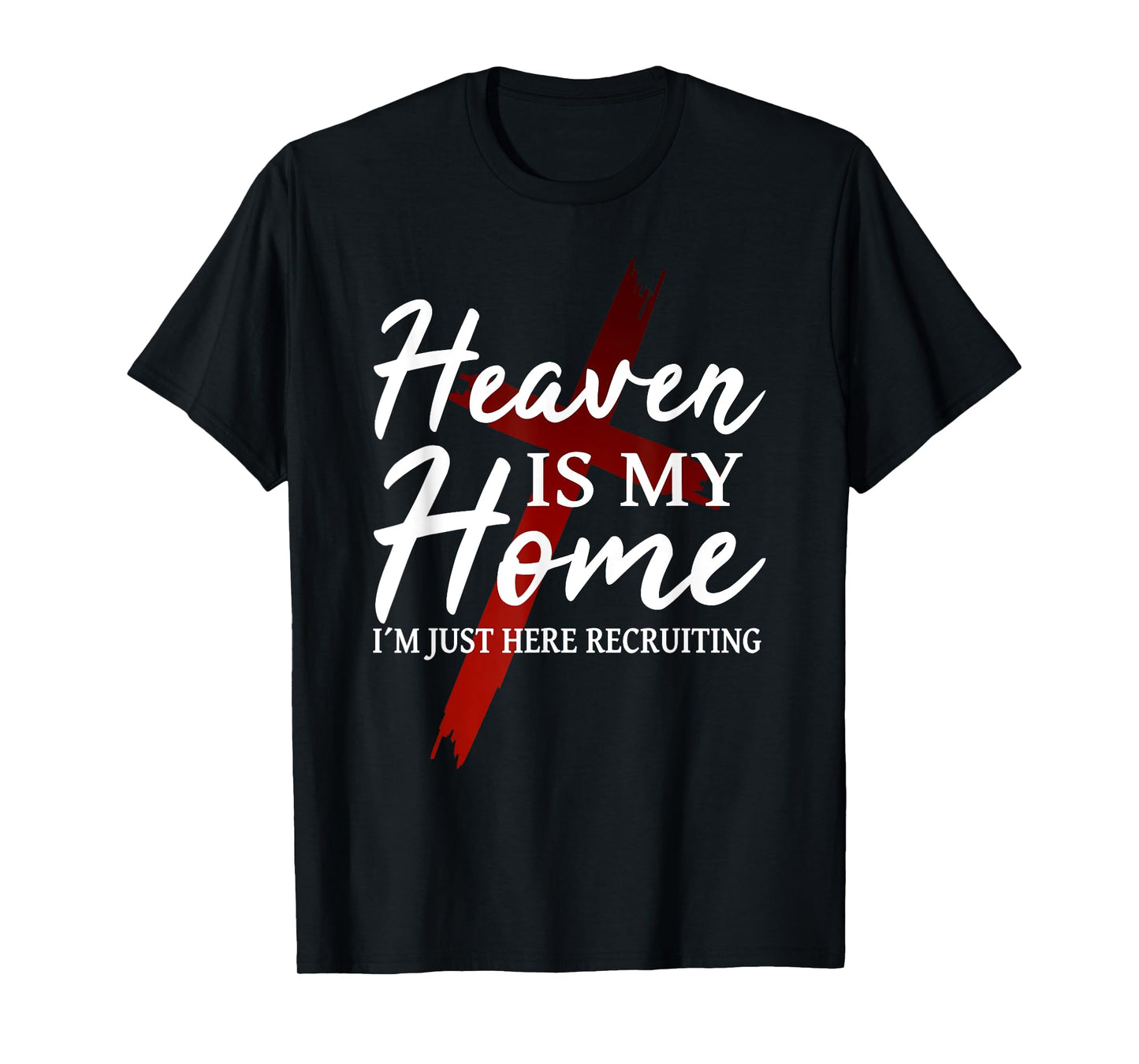 Religion Cross Love Jesus Christ Christian God Jesus Faith Heaven is my home T-Shirt - Unisex-Adults - Black - Short Sleeve - Small